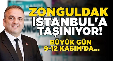 Zonguldak İstanbul'a taşınıyor!/ Büyük gün 9-12 Kasım'da...