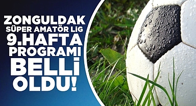 Zonguldak Süper Amatör Lig 9.hafta programı belli oldu.
