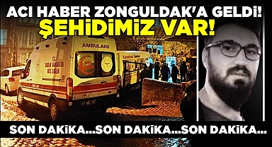 Acı haber Zonguldak'a geldi! / Şehidimiz var!