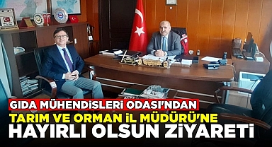 Gıda Mühendisleri Odası'ndan Tarım ve Orman İl Müdürü'ne hayırlı olsun ziyareti