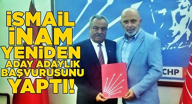 İsmail İnam aday adaylık başvurusunu yaptı!