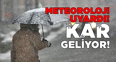 Meteoroloji uyardı! Kar geliyor!
