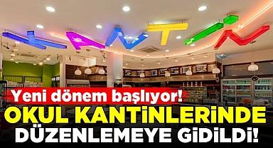 Okul kantinlerinde düzenlemeye gidildi!