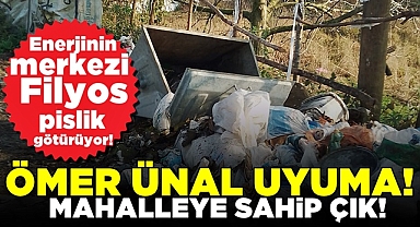 Ömer Ünal uyuma! Mahalleye sahip çık!