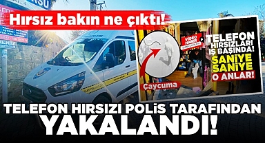 Telefon hırsızı polis tarafından yakalandı! Hırsız bakın ne çıktı!