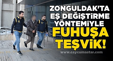 Zonguldak'ta eş değiştirme yöntemiyle fuhuşa teşvik!