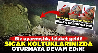 Biz uyarmıştık, felaket geldi!