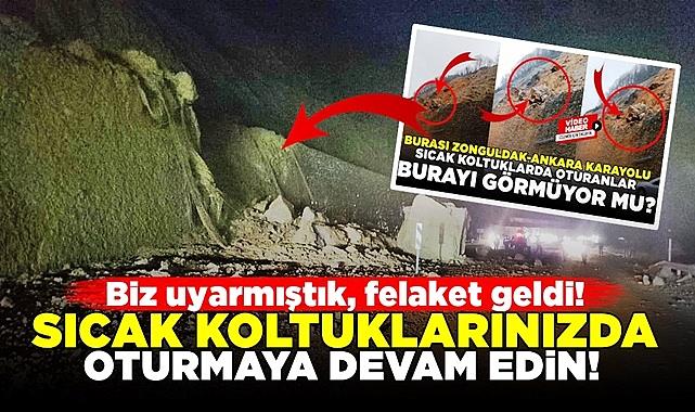 Biz uyarmıştık, felaket geldi!