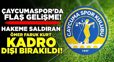 Çaycumaspor'da flaş gelişme! Hakeme saldıran Ömer Faruk Kurt kadro dışı!