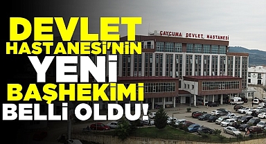 Devlet Hastanesi'nin yeni başhekimi belli oldu!