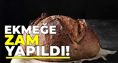 Ekmeğe zam yapıldı!