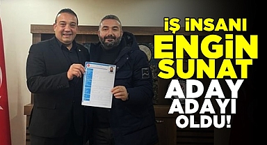 İş insanı Engin Sunat aday adayı oldu