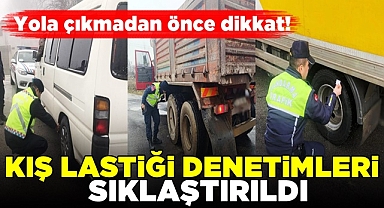 Kış lastiği denetimleri sıklaştırıldı