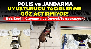 Polis ve Jandarma uyuşturucu tacirlerine göz açtırmıyor!