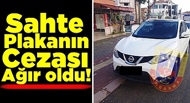 Sahte plakanın cezası ağır oldu!