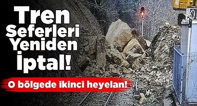 Tren seferleri yeniden iptal! 