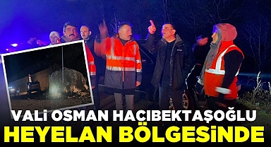 Vali Osman Hacıbektaşoğlu heyelan bölgesinde