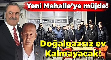 Yenimahalle'ye müjde! Doğalgazsız ev kalmayacak!