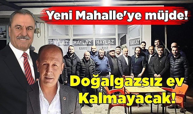Yenimahalle'ye müjde! Doğalgazsız ev kalmayacak!
