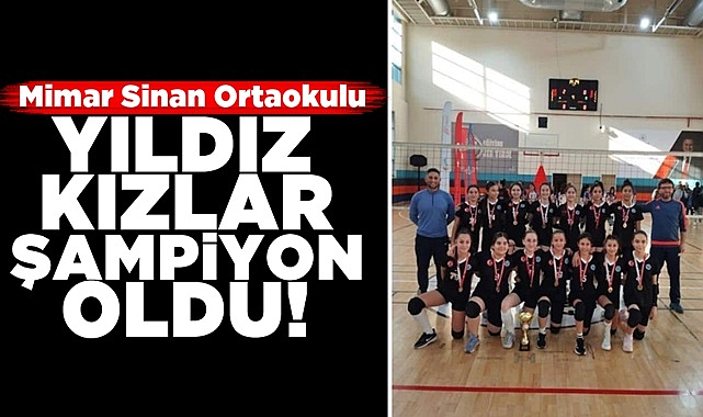 Yıldız Kızlar şampiyon oldu!