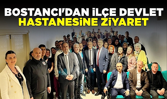 Bostancı'dan ilçe devlet hastanesine ziyaret