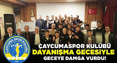 Çaycumaspor Kulübü Dayanışma Gecesiyle geceye damga vurdu!