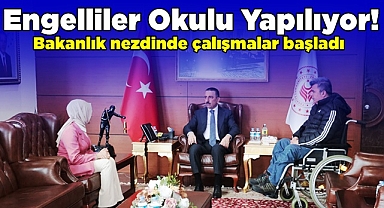 Engelliler okulu yapılıyor!