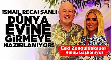 İsmail Recai Şanlı dünya evine girmeye hazırlanıyor!