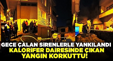Kalorifer dairesinde çıkan yangın korkuttu!