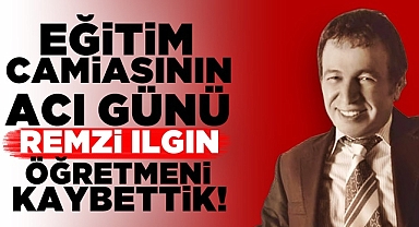 Remzi Ilgın öğretmeni kaybettik!