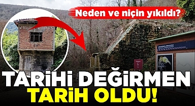 Tarihi değirmen tarih oldu!
