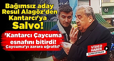 Bağımsız aday Resul Alagöz'den Kantarcı'ya salvo!
