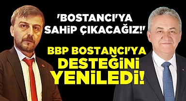 BBP Bostancı'ya desteğini yeniledi! 'Sahip çıkacağız!'