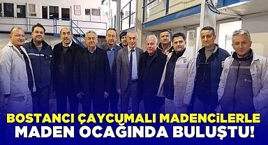 Bostancı, Çaycumalı madencilerle maden ocağında buluştu