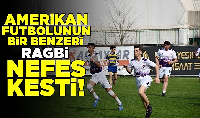 Çaycuma'da 'Ragbi' nefes kesti!