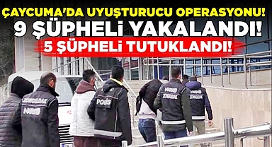 Çaycuma'da uyuşturucu operasyonu! / 5 şüpheli tutuklandı!