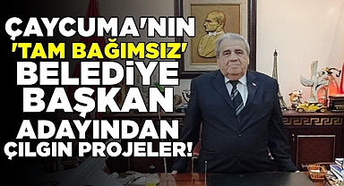 Çaycuma'nın 'Tam Bağımsız' belediye başkan adayından çılgın projeler!