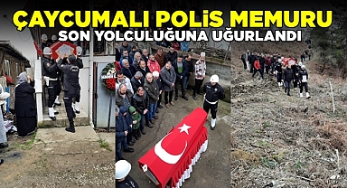 Çaycumalı polis memuru son yolculuğuna uğurlandı