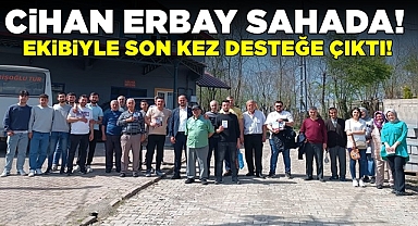 Cihan Erbay sahada! Ekibiyle son kez desteğe çıktı!