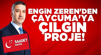 Engin Zeren'den Çaycuma'ya çılgın proje!