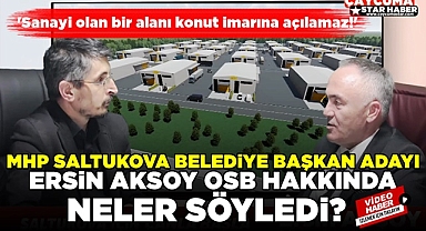Ersin Aksoy OSB hakkında neler söyledi?