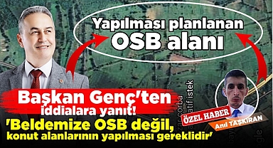 Genç; 'Beldemize OSB değil, konut alanlarının yapılması gereklidir'