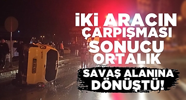 İki aracın çarpışması sonucu ortalık savaş alanına dönüştü!