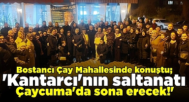 'Kantarcı'nın saltanatı Çaycuma'da sona erecek!'