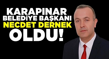 Karapınar Belediye Başkanı Necdet Dernek oldu!