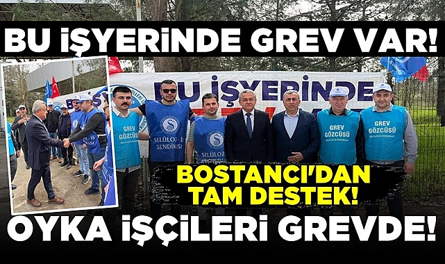 OYKA işçileri grevde! Bostancı'dan tam destek!