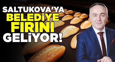 Saltukova'ya belediye fırını geliyor!