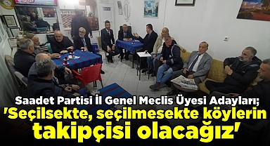 'Seçilsek de, seçilmesek de köylerin takipçisi olacağız'