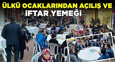 Ülkü Ocaklarından açılış ve iftar yemeği