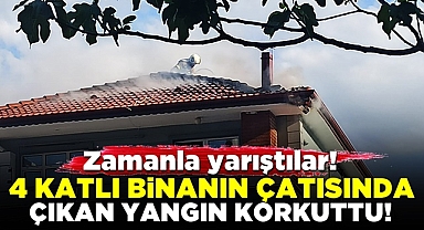 4 katlı binanın çatısında çıkan yangın korkuttu!